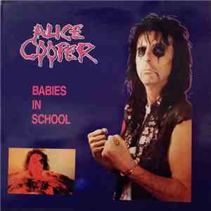 Alice Cooper  - Babies In School