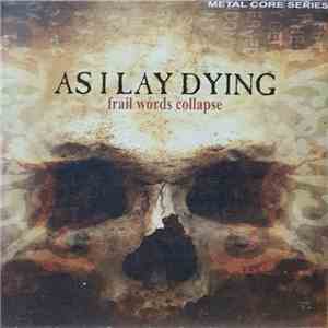 As I Lay Dying - Frail Words Collapse