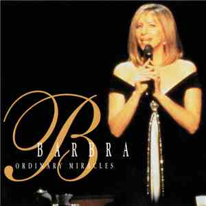 Barbra Streisand - Ordinary Miracles
