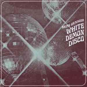 Brian Grainger - White Demon Disco