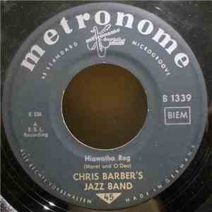 Chris Barber's Jazz Band / Monty Sunshine Quartet - Hiawatha Rag / Si Tu Vois Ma Mère