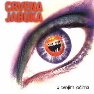 Crvena Jabuka - U Tvojim Očima