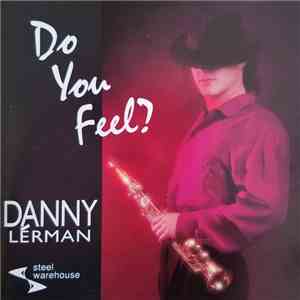Danny Lerman - Do You Feel?