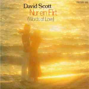 David Scott - Nur Ein Flirt (Words Of Love)
