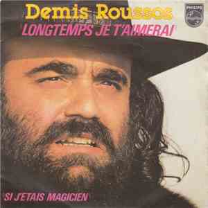 Demis Roussos - Longtemps Je T'aimerai / Si J'étais Magicien