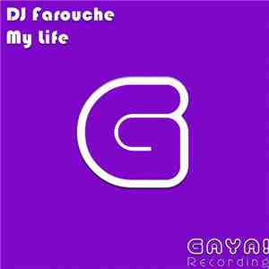 DJ Farouche - My Life