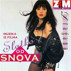 Dragana - Muzika Iz Filma "Slatko Od Snova"