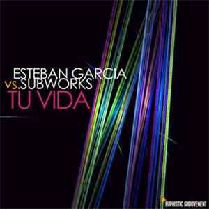 Esteban Garcia vs Subworks - Tu Vida