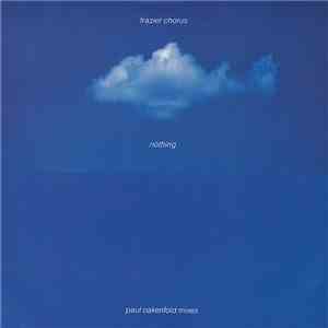 Frazier Chorus - Nothing (Paul Oakenfold Mixes)