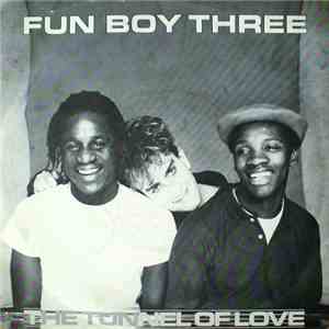 Fun Boy Three - The Tunnel Of Love