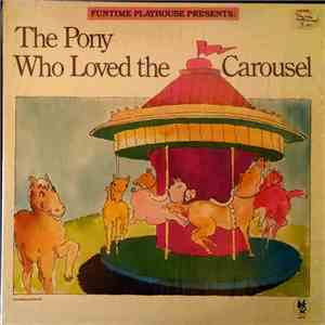 Funtime Playhouse - The Pony Who Loved The Carousel
