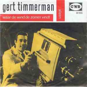 Gert Timmerman - Waar De Wind De Zomer Vindt / Alleen