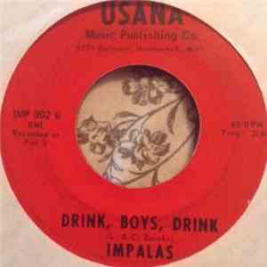 Impalas - Drink, Boys, Drink,