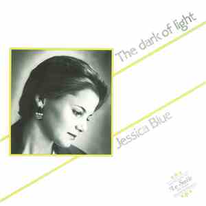 Jessica Blue - The Dark Of Light