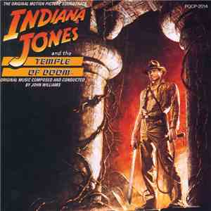John Williams  - Indiana Jones And The Temple Of Doom (The Original Motion Picture Soundtrack)