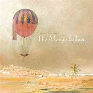 Julian Curwin - The Mango Balloon Volume 3
