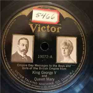 King George V And Queen Mary  / The Band Of The Coldstream Guards - Empire Day Message To The Boys And Girls Of The British Empire / God Save The King And Home, Sweet Home