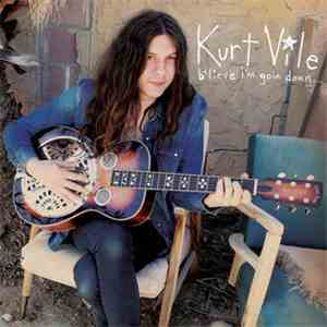 Kurt Vile - B'lieve I'm Goin Down...