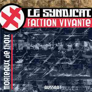 Le Syndicat Faction Vivante - Morceaux De Choix