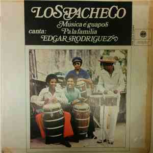 Los Pacheco - Musica E Guapos Pa' La Familia