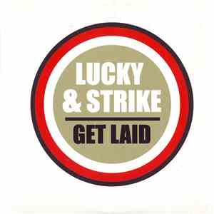 Lucky & Strike - Get Laid