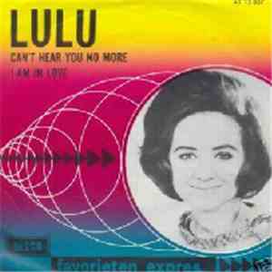 Lulu - Can't Hear You No More