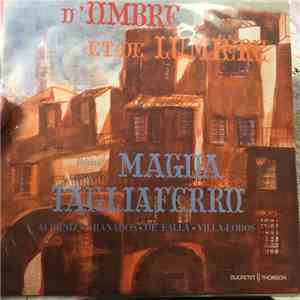 Magda Tagliaferro - D´Ombre Et de Lumiere Récital Magda Tagliaferro - Albeniz, Granados, De Falla, Villa-Lobos