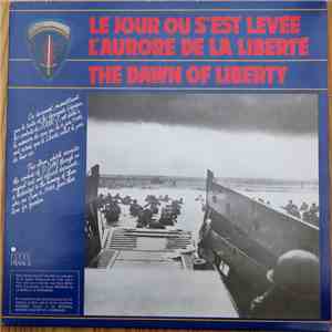 Michel Papineschi, William Dowell - Le Jour Où S'est Levée L'aurore De La Liberté / The Dawn Of Liberty