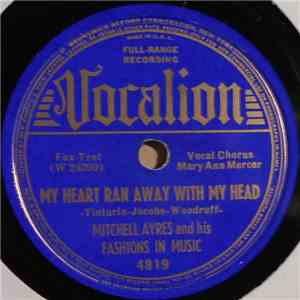 Mitchell Ayres And His Fashions In Music - My Heart Ran Away With My Head / How Warm It Is The Weather