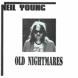 Neil Young - Old Nightmares