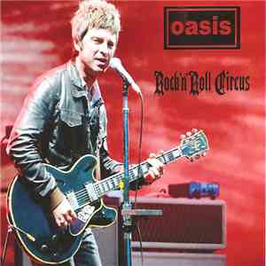 Oasis  - Rock' N' Roll Circus
