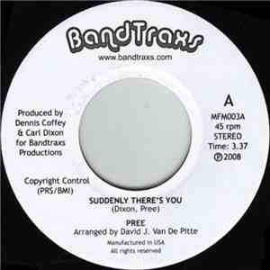 Pree - Suddenly There's You