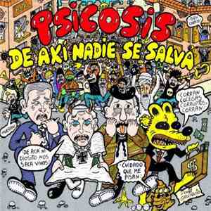Psicosis - De Aki Nadie Se Salva
