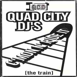 Quad City DJ'S - C'Mon N' Ride It (The Train)