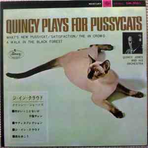 Quincy Jones And His Orchestra - Quincy Plays For Pussycats