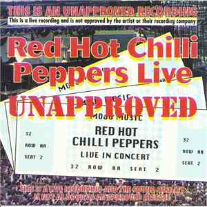 Red Hot Chili Peppers - Live Unapproved