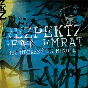 Rezpektz Feat. Emrat - 120 Uderzeń Na Minutę