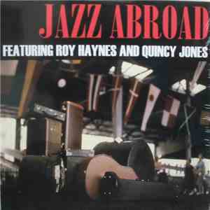 Roy Haynes And Quincy Jones - Jazz Abroad