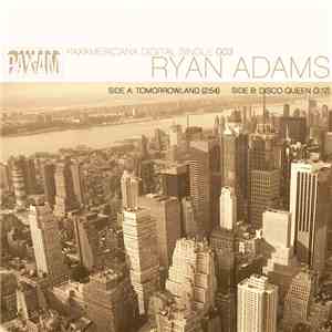 Ryan Adams - Tomorrowland / Disco Queen