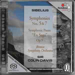 Sibelius - Boston Symphony Orchestra, Sir Colin Davis - Symphonies Nos. 5 & 7 / Symphonic Poem "En Saga" Op.9