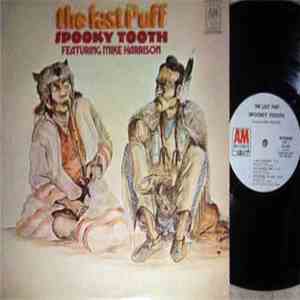 Spooky Tooth Featuring Mike Harrison - The Last Puff