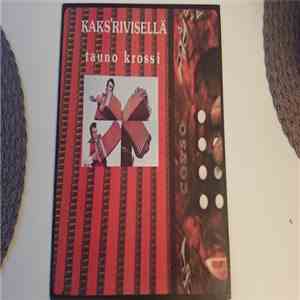 Tauno Krossi - Kaks'Rivisellä
