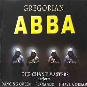The Chant Masters - ABBA. The Chant Masters Perform