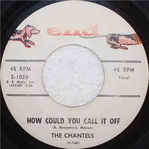 The Chantels - I Love You So / How Could You Call It Off