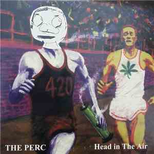 The Perc - Head In The Air
