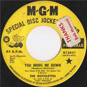 The Royalettes - You Bring Me Down / Only When You're Lonely