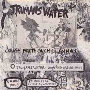 Trumans Water - Cough Forth Such Dilemmas