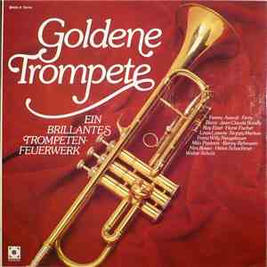 Various - Goldene Trompete - Ein Brillantes Trompeten-Feuerwerk