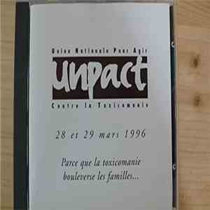 Various - Union Nationale Pour Agir Contre La Toxicomanie - 28 & 29 Mars 1996 - Parce Que La Toxicomanie Bouleverse Les Familles