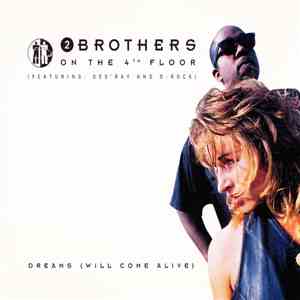 2 Brothers On The 4th Floor Featuring Des'Ray And D-Rock - Dreams (Will Come Alive)